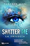 Shatter me. La trilogia