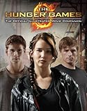 The Hunger Games Official Illustrated Movie Companion (English Edition)