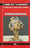 Bioinformatica: elementi per una nuova biologia