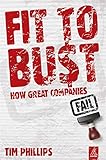 Fit to Bust: How Great Companies Fail