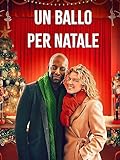 Un ballo per Natale (Dancing Through Christmas)