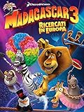 Madagascar 3: Ricercati In Europa