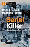 Serial killer. Storie di ossessione omicida