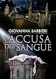 L accusa del sangue (Gialli storici Vol. 1)