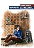 Una donna e altri animali