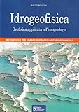 Idrogeofisica. Geofisica applicata all idrogeologia