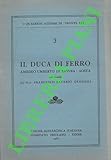 Il Duca di Ferro. Amedeo Umberto di Savoia-Aosta.