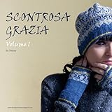 Scontrosa Grazia: Volume 1