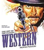 The Art of the Classic Western Movie Poster!