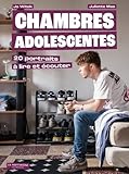 Chambres adolescentes: 20 portraits à lire et à écouter.