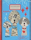 Primary Composition Notebook: Dog Pattern with picture space for drawing on Top half and wide ruled half inch writing practise space with dotted ... Exercise Book .100 Story Pages 8,5” x 11”.