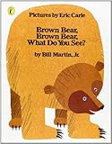 Brown Bear, Brown Bear, What Do You See?