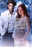 O Único Amor do Magnata Turco (Amores por acaso Livro 3) (Portuguese Edition)