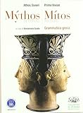 Mythos/Mitos. Grammatica greca. Per il Liceo classico. Con espansione online