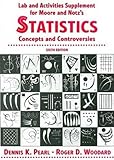 Statistics: Concepts And Controversies Laboratory And Activities Supplement