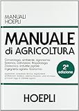 Manuale di agricoltura. Per gli Ist. Tecnici agrari