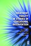 Treatment Fidelity in Studies of Educational Intervention (English Edition)