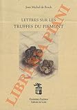 Lettres sur le truffes du Piemont.