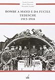 Bombe a mano e da fucile tedesche 1915-1918