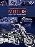 Grand Atlas des motos: Histoire - Modèles - Performances