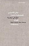 Die Leere der Vase: Gedichte Deutsch-Arabische Ausgabe