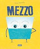 Mezzo. Ediz. illustrata