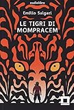 Le tigri di Mompracem. Ediz. ad alta leggibilità. Con audiolibro