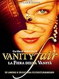 Vanity Fair - La fiera della vanità