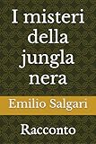 I misteri della jungla nera: Racconto