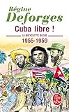 Cuba Libre: 1955-1959