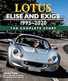 Lotus Elise and Exige 1995-2020: The Complete Story