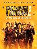 Come ti ammazzo il bodyguard 2 - La moglie del sicario