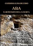 Ara. Il Romanzo della Gurfa