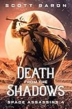 Death From the Shadows: Space Assassins 4