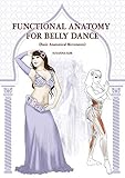 FUNCTIONAL ANATOMY FOR BELLY DANCE (English Edition)