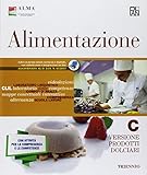 Alimentazione. Per gli Ist. professionali. Con ebook. Con espansione online. Prodotti dolciari (Vol. C)