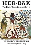 Her Bak: The Living Face of Ancient Egypt