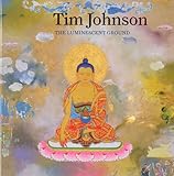 Tim Johnson: The Luminescent Ground