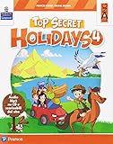 Top secret holidays. Per la Scuola elementare. Con espansione online. Con CD-ROM [Lingua inglese]: Vol. 4