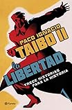 La libertad: Trece Historias Para La Historia