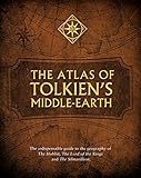 The Atlas of Tolkien’s Middle-earth [Lingua inglese]: The essential guide to the geography of the world of The Lord of the Rings