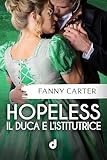 HOPELESS - Il Duca e l istitutrice