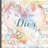 Dior: Record and Celebrate Your Baby s 1st Year With This Baby Album and Memory Book and First Milestone Journal