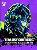 Transformers L ultimo Cavaliere