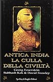 Antica India. La culla della civiltà