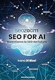 SEO for AI. Inventiamo la SEO del futuro