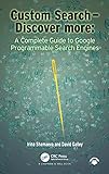 Custom Search - Discover more:: A Complete Guide to Google Programmable Search Engines