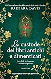 La custode dei libri antichi e dimenticati