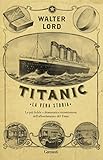 Titanic: La vera storia