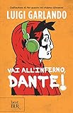 Vai all Inferno, Dante!